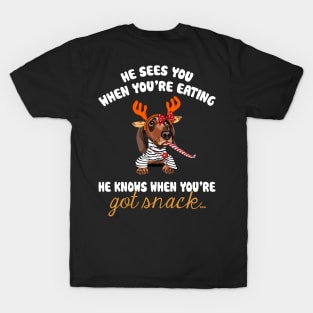 He Sees You When You're Eating Christmas Dachshund T-Shirt